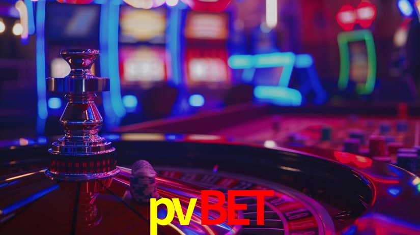 Explore as vantagens do pvbet: serviço profissional e confiabilidade